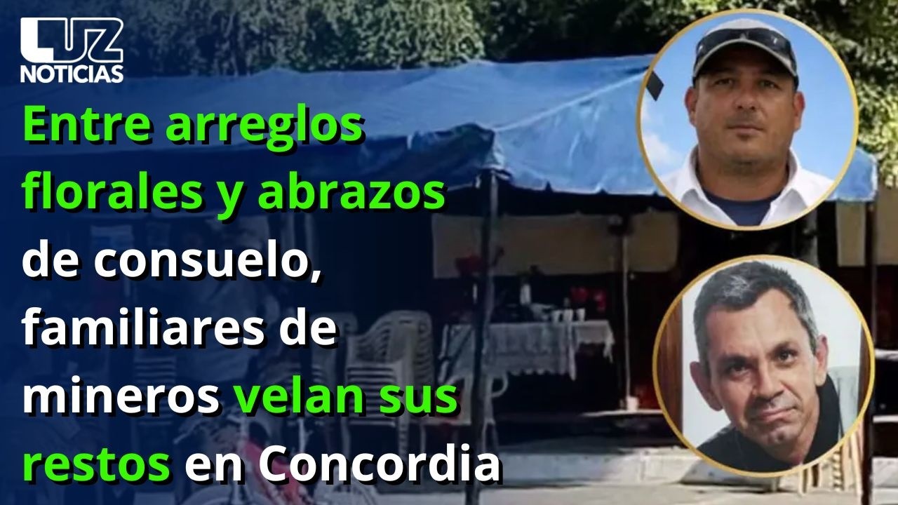 Entre arreglos florales y abrazos de consuelo, familiares de mineros velan sus restos en Concordia