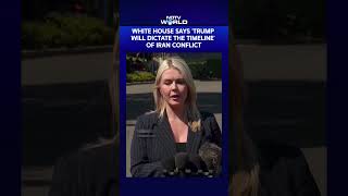 Trump Will Dictate The Timeline Of Iran Conflict, Says White House's Karoline Leavitt