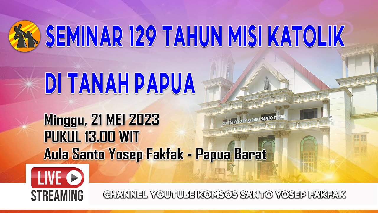 Seminar 129 tahun misi katolik di tanah papua 21 mei 2023 fakfak