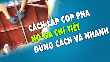 CPV | Hướng Dẫn Lắp Ráp Cốp Pha Hố Ga Nhanh, Đúng Cách Sử Dụng Chốt Sâu và Bulong 0937626579