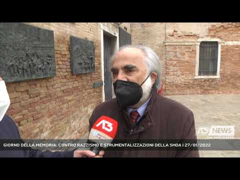 GIORNO DELLA MEMORIA: CONTRO RAZZISMO E STRUMENTALIZZAZIONI DELLA SHOA | 27/01/2022
