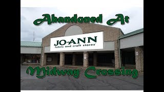 ABANDONED Jo-Ann Fabrics At Midway Crossings Plaza | Elyria (With Nate) [Part 1]
