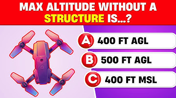 Part 107 Prep: 35 General Knowledge Practice Questions Every Drone Pilot Should Know!