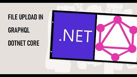 GraphQL in DotNet Core with HotChocolate Part 2: File Upload to AWS S3