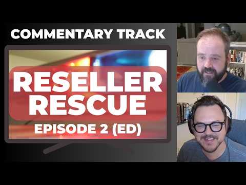 Behind the Video: Reseller Rescue Episode 02
