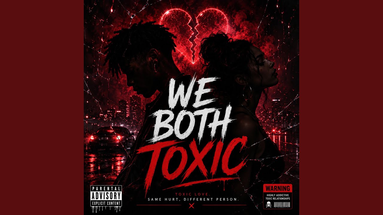 Watch WE BOTH TOXIC on YouTube Watch WE BOTH TOXIC on YouTube