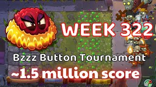 PvZ 2 Bzzz Button Tournament Week 322, ~1.5 million, Have a strategy using Free Plants, season 65