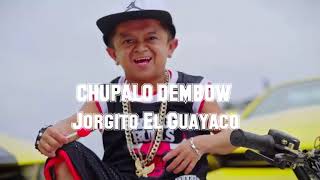 Chupalo Dembow Jorgito El Guayaco Remix Dj Jorge
