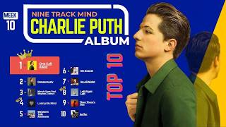 Charlie Puth FULL ALBUM "Nine Track Mind" | One Call Away, We Don't Talk Anymore, Dangerously