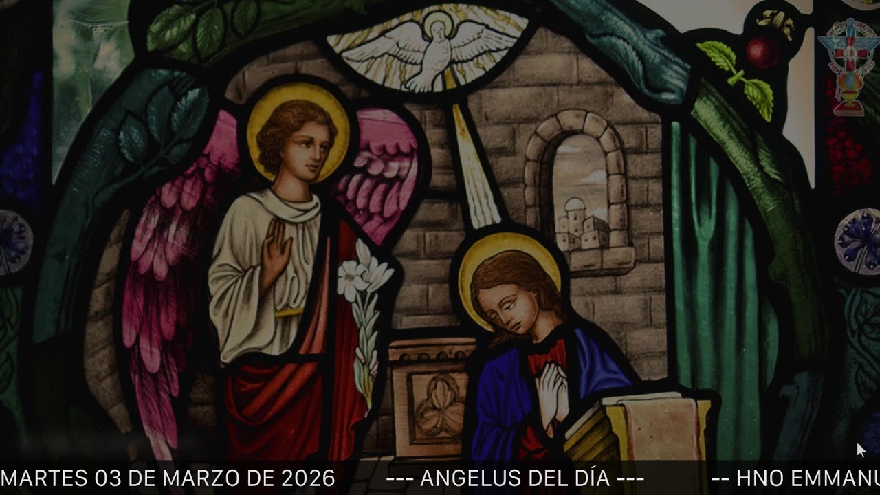 ANGELUS DEL DÍA. MARTES 03 DE MARZO DE 2026