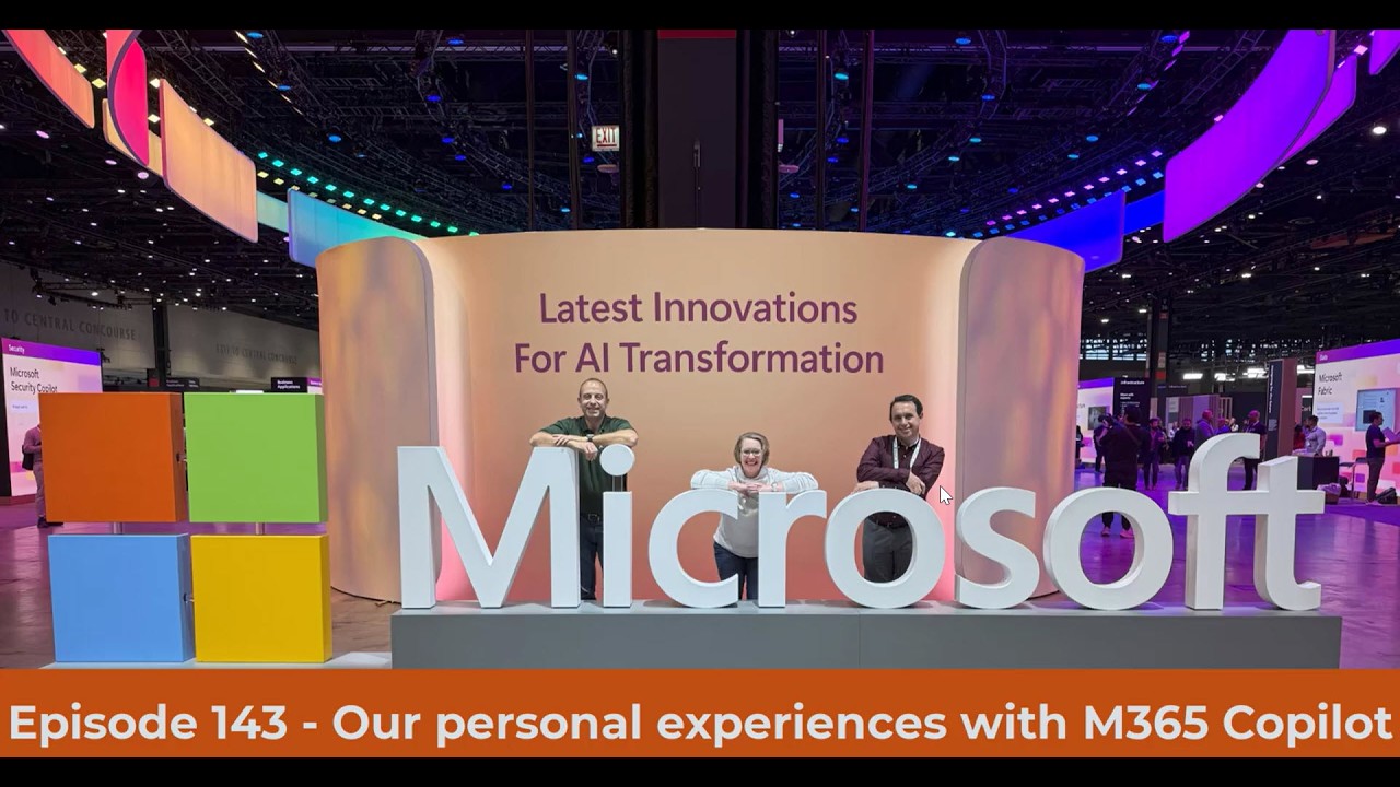 Episode 143 - Our personal experience with Microsoft 365 Copilot - YouTube