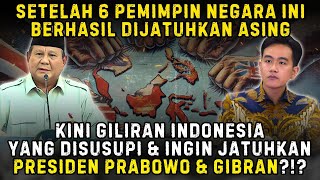 NYATANYA KEKUATAN ASING JATUHKAN 6 PEMIMPIN NEGARA INI, INDONESIA YANG SELANJUTNYA?!? | EPS.3214