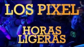 LOS PIXEL - LIVE - HORAS LIGERAS - RETROGRAFIA