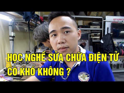 Video Học nghề sửa chữa điện tử có khó không ? - YouTube