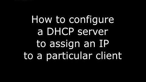 How to configure a DHCP server with static IP to a specific client