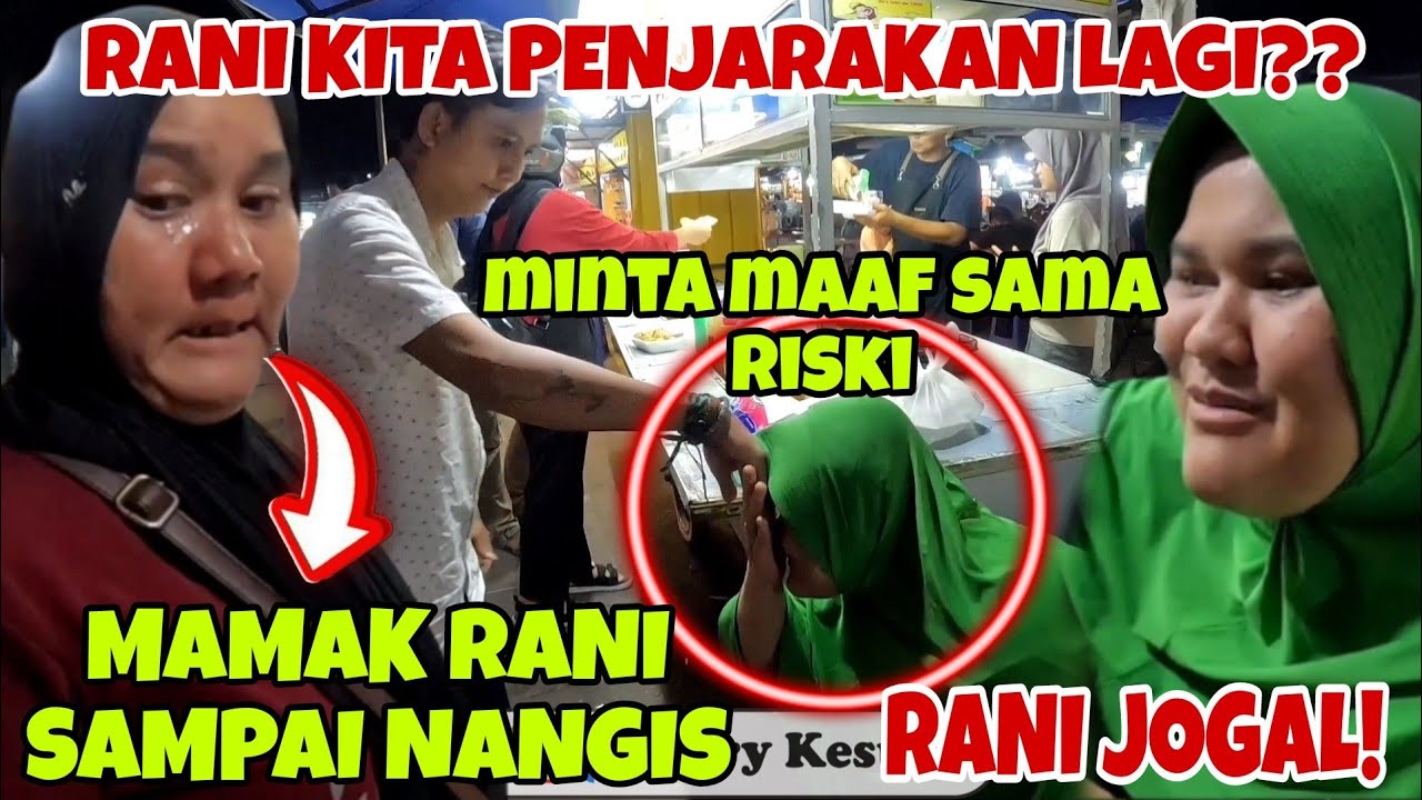 RANI KITA PENJARAKAN MAMAK NYA NANGIS NANGIS!!! RANI JOGAL TERNYATA ...