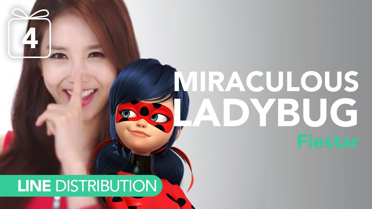 피에스타 Fiestar - Miraculous Ladybug Theme Song | Line distribution