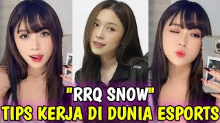 Rrq Snow Kasih Tips Bekerja Di Dunia Esports