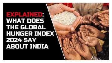 Explained | What does the Global Hunger Index 2024 say about India