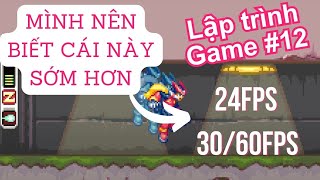 Lập Trình Game #12: Vòng Lặp Game - Ý Nghĩa Thật Sự về FPS