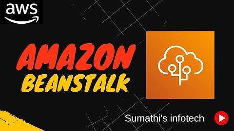 AWS Elastic Beanstalk explained in Tamil | Computing Services | Sumathi