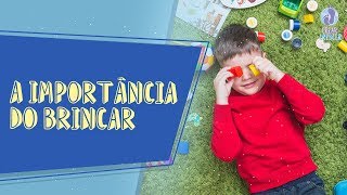 A importância do brincar ( Entendendo o olhar da criança)