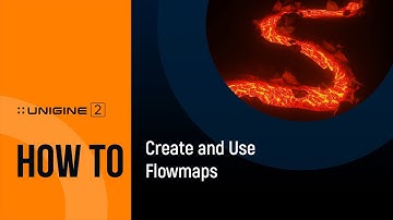 How To Create and Use Flowmaps - UNIGINE 2 Quick Tips