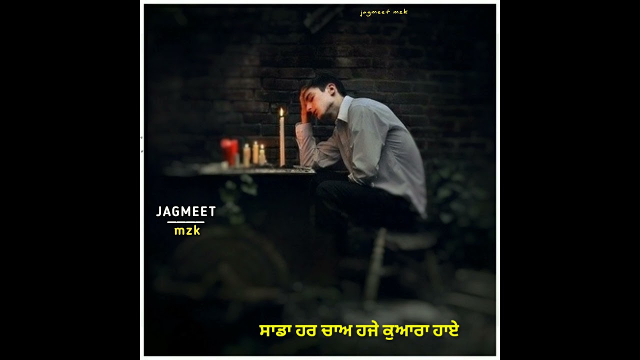 Punjabi sad song | nachattar gill | jagmeet mzk | Punjabi WhatsApp status video very painful status