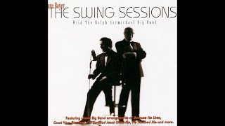 The Swing Sessions (Complete) - Dave Boyer with Ralph Carmichael’s Big Band