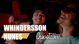 Chevetalks - Ep. 07 - WHINDERSSON NUNES