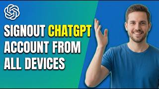 How To Sign Out ChatGPT Account From All Devices (Easy Guide)