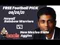 Free Football Pick Hawaii Rainbow Warriors vs New Mexico State Aggies, 9/25/2021 College Football