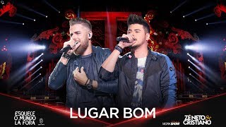 Zé Neto e Cristiano - LUGAR BOM - #EsqueceOMundoLaFora chords