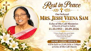 HOME GOING SERVICE OF PR. JESSY VEENA SAM | 21.09.26 | ECHO OF HIS CALL