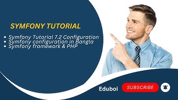 Symfony Tutorial 7.2 Configuration| Symfony configuration in Bangla | Symfony framework | PHP|Eduboi