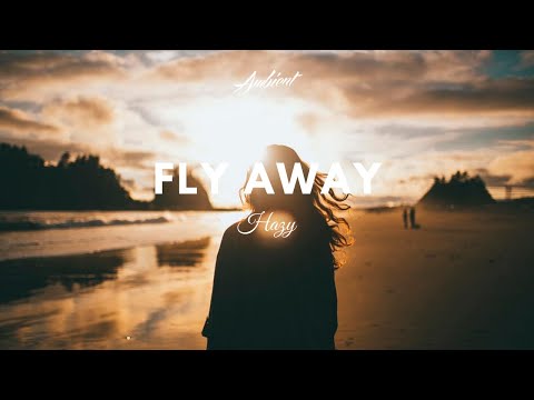 Hazy - Fly Away