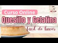 Aprende a hacer Quesillo y Gelatina / Paso a paso - Curso Online