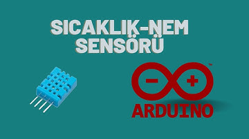 ARDUINO DERS 13- SICAKLIK VE NEM SENSÖRÜ KULLANIMI