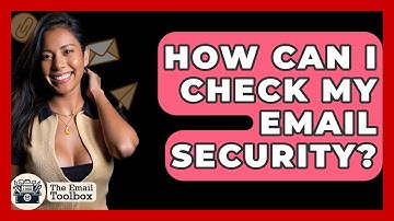 How Can I Check My Email Security? - TheEmailToolbox.com