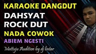 Karaoke Dangdut Dahsyat Rock Dut || Nada Cowok