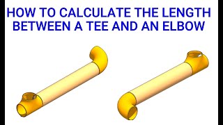 PIPE TRUE LENGTH CALCULATION BETWEEN A TEE AND AN ELBOW  EASY FORMULA  TUTORIAL