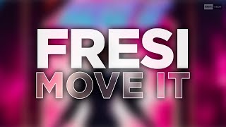 Fresi - Move It (Official Audio) #club #dancemusic