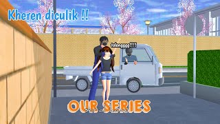 OUR SERIES SERIES - 28 || KHEREN DICUL!K OM OM!!? || SAKURA SCHOOL SIMULATOR ||