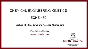 ECHE 430 - Lecture 18 - Rate Laws and Reaction Mechanisms