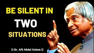 Be Silent In Two Situations By Apj Abdul Kalam || Apj Abdul Kalam Motivational Quotes || Life Status