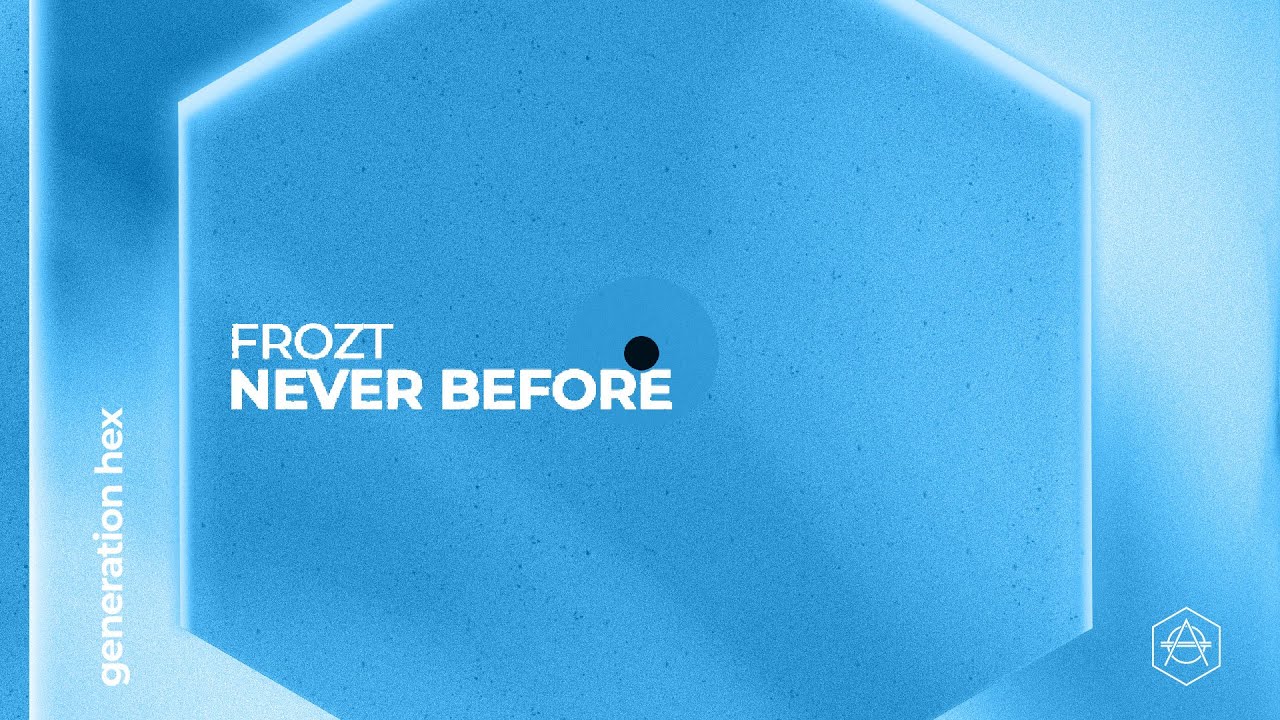 FROZT - Never Before (Official Audio) auf YouTube ansehen FROZT - Never Before (Official Audio) auf YouTube ansehen