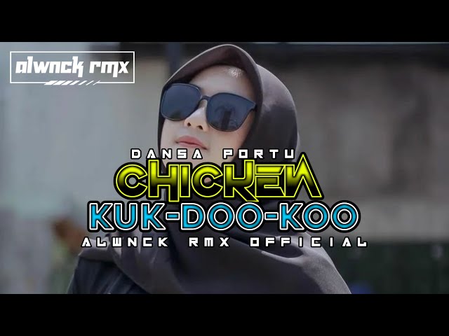 DANSA PORTU CHICKEN KUK DOO-KOO/ ALWNCK RMX OFFICIAL class=