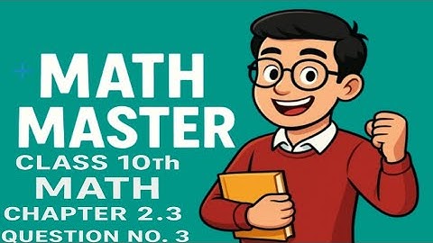 Class 10 maths chapter 2 exercise 2.3 question 3 in hindi