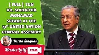 Dr.Mahathir Mohamad Speech at the United Nation General Assembly 73rd