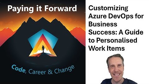 Customizing Azure DevOps processes